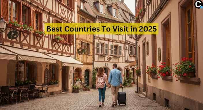 Best Countries to Visit in 2025