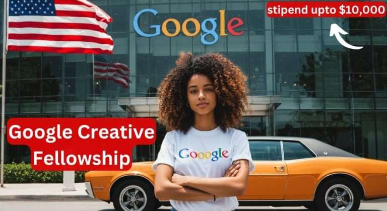 Google Creative Fellowship 2025 Paid &…